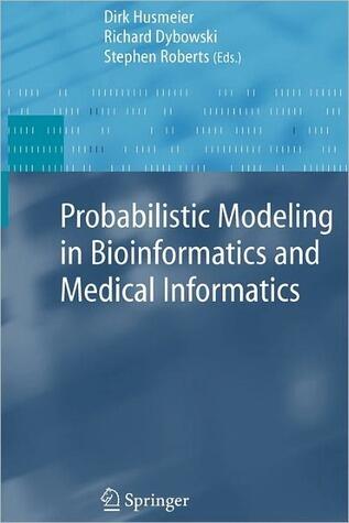 Probabilistic Modeling in Bioinformatics and Medical Informatics