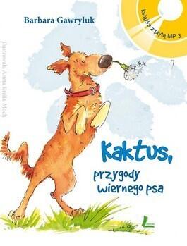 Kaktus, przygody wiernego psa
