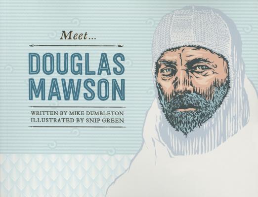 Meet Douglas Mawson