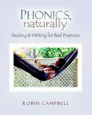 Phonics, Naturally: Reading & Writing for Real Purposes