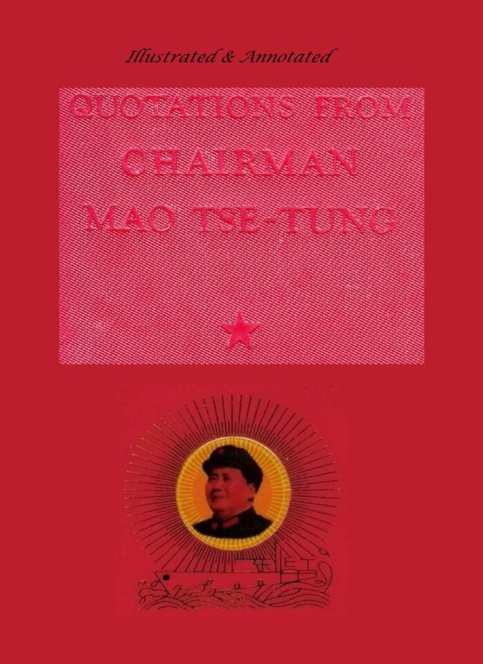 QUOTATIONS FROM CHAIRMAN MAO TSE-TUNG (Illustrated and Annotated)): Little Red Book