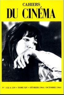 Cahiers du Cinéma. Tome XIV. N°152 à 159. Février 1964 / Octobre 1964