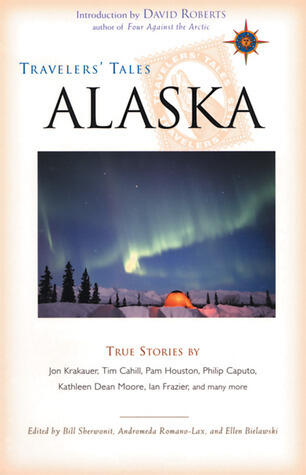 Travelers' Tales Alaska: True Stories