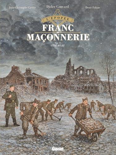 L'Épopée de la franc-maçonnerie - Tome 11 : Stalag 33