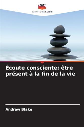 Écoute consciente: être présent à la fin de la vie