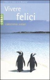 Vivere felici: Felici si nasce o si diventa?