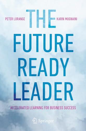 The Future-Ready Leader: Accelerated Learning for Business Success