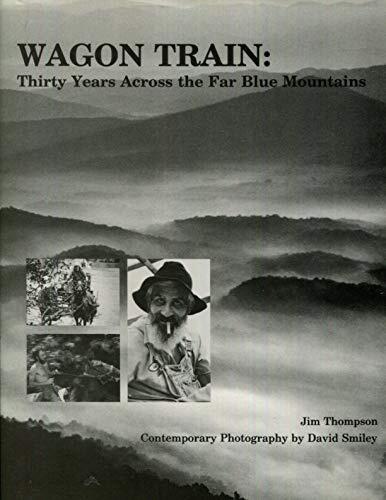 Wagon train: Thirty years across the far blue mountains