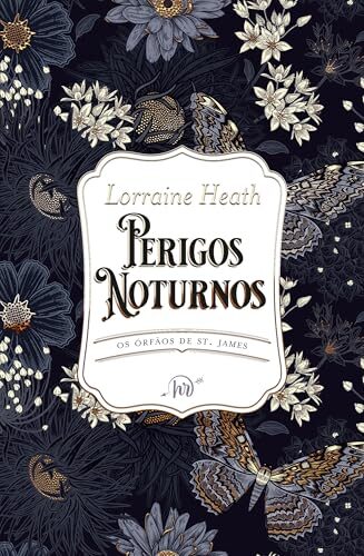 Perigos noturnos - Quarto livro da série Os Órfãos de St. James
