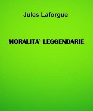 Moralità leggendarie