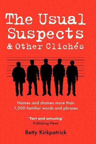The Usual Suspects & Other Cliches