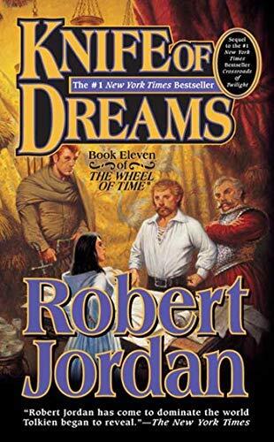 Knife of Dreams (The Wheel of Time, Book 11) by Jordan, Robert
