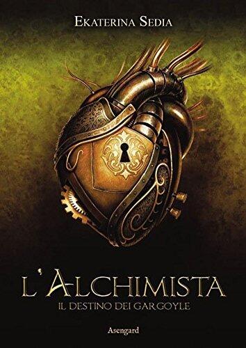 L'alchimista. Il destino dei gargoyle