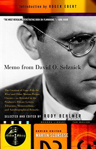 Memo from David O. Selznick: The Creation of 'Gone with the Wind' and Other Motion Picture Classics