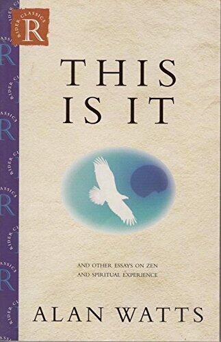 This Is It and Other Essays on Zen and Spiritual Experience