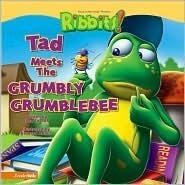 Tad Meets the Grumbly Grumblebee