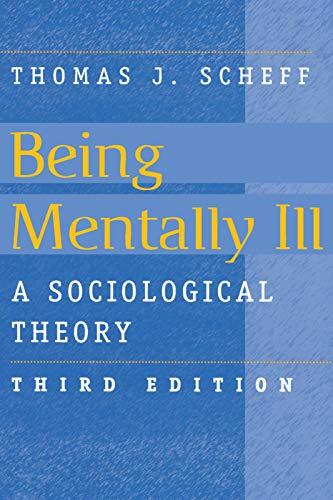 Being Mentally Ill: A Sociological Study