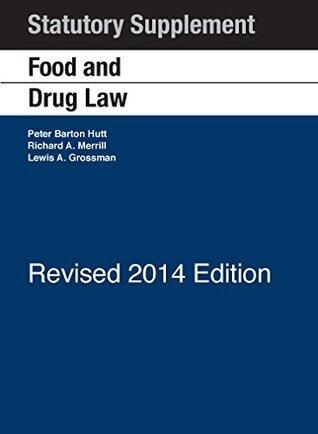 Food and Drug Law: 2014 Statutory Supplement Revised