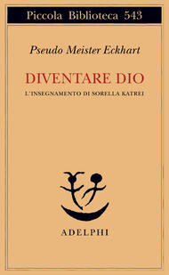 Diventare Dio. L'insegnamento di sorella Katrei