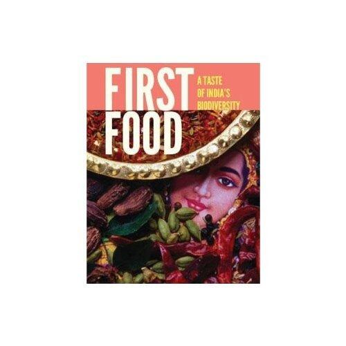 First Food - A Taste of India's Biodiversity