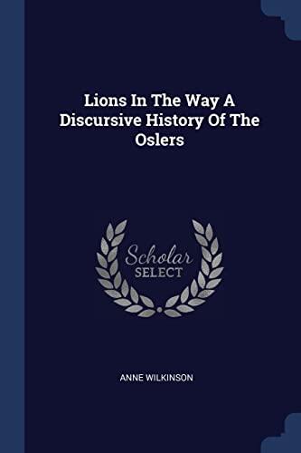 Lions In The Way A Discursive History Of The Oslers
