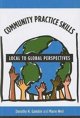 Community Practice Skills: Local to Global Perspectives