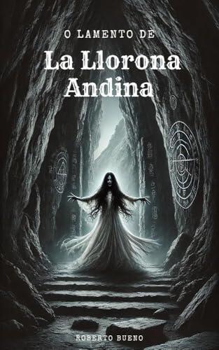 O Lamento de La Llorona Andina (Terror pelo mundo)