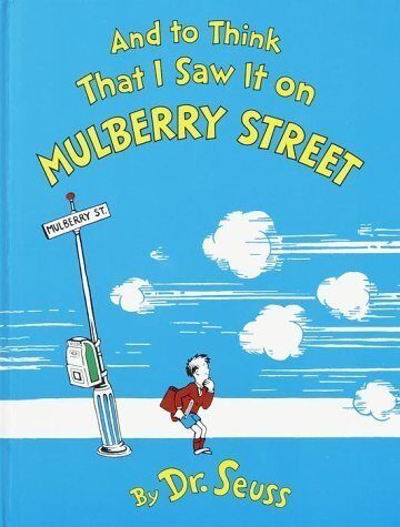 And to Think That I Saw It on Mulberry Street