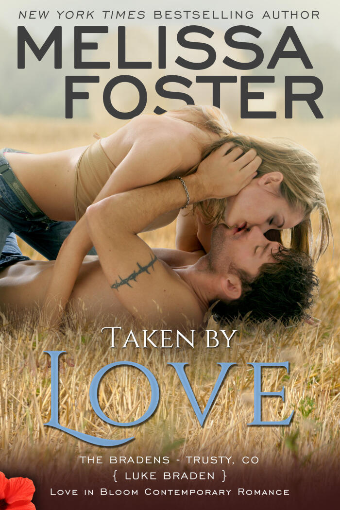 Taken by Love (Love in Bloom: The Bradens #7)