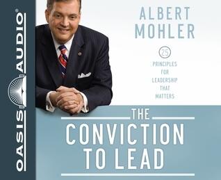 The Conviction to Lead (Library Edition): 25 Principles for Leadership that Matters