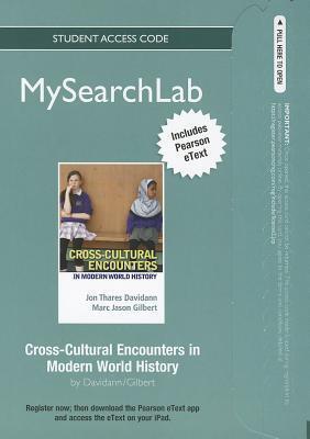 Cross-Cultural Encounters in Modern World History [with MySearchLab Code]