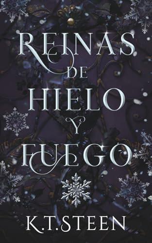 Reinas de Hielo y Fuego: Romantasy (Saga de Hielo y Fuego)