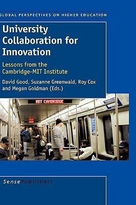 University Collaboration for Innovation: Lessons from the Cambridge-MIT Institute