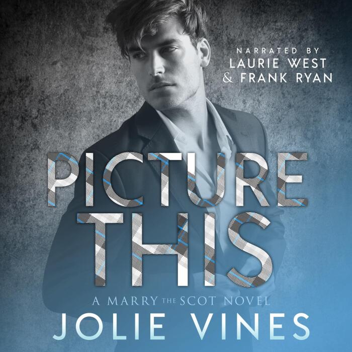 Picture This: A Marry the Scot Novel