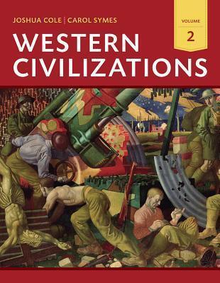Western Civilizations: Their History & Their Culture, Vol 2