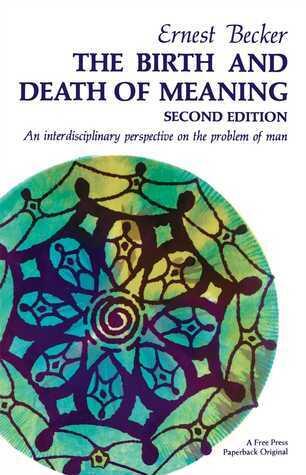 The Birth and Death of Meaning: An Interdisciplinary Perspective on the Problem of Man