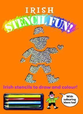 Irish Stencil Fun: Irish Stencils to Draw and Colour