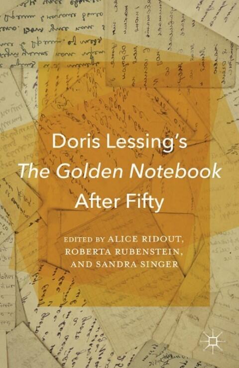 Doris Lessing's The Golden Notebook After Fifty