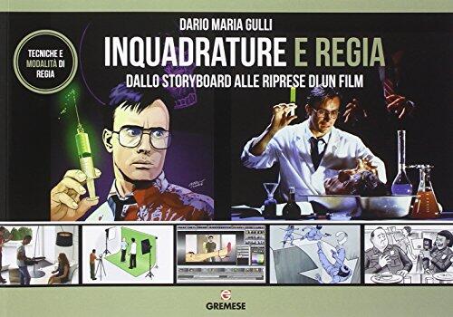 Inquadrature e regia. Dallo storyboard alle riprese di un film