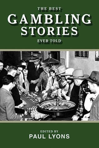 The Best Gambling Stories Ever Told