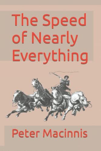 The Speed of Nearly Everything