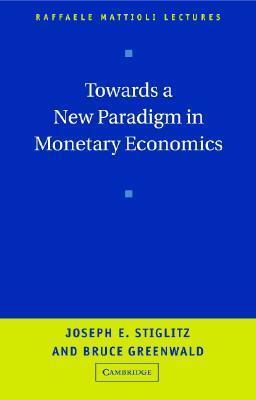Towards a New Paradigm in Monetary Economics