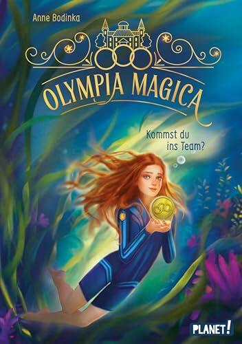 Olympia Magica 1: Kommst du ins Team?: Akademie für magische Sportarten ab 10