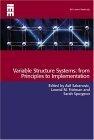 Variable Structure Systems (From Principles to Implementation)