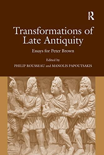 Transformations of Late Antiquity: Essays for Peter Brown