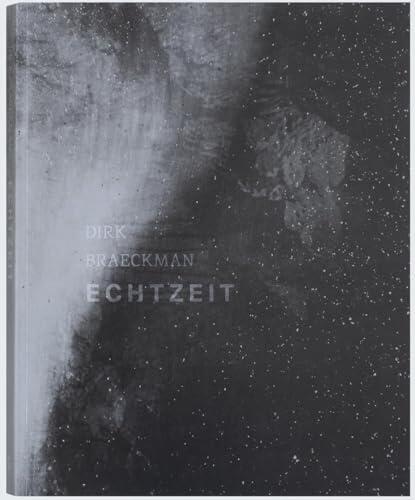 ECHTZEIT: Dirk Braeckman