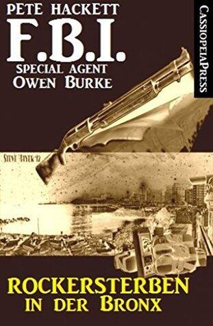 Rockersterben in der Bronx (FBI Special Agent): Cassiopeiapress Kriminalroman
