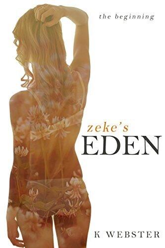 Zeke's Eden: The Beginning