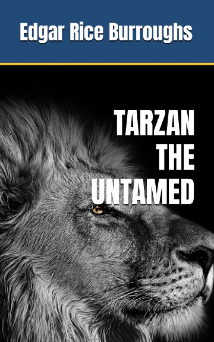 TARZAN THE UNTAMED: 1919 Classic Adventure