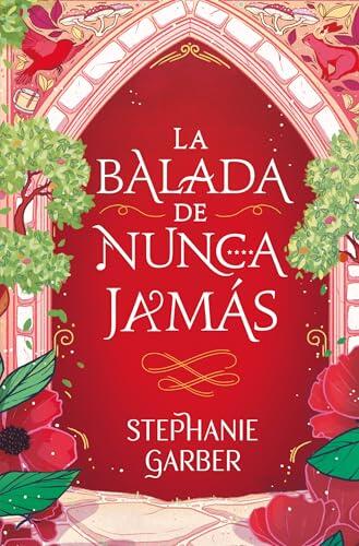 LA BALADA DE NUNCA JAMÁS (Once upon a Broken Heart, 2)